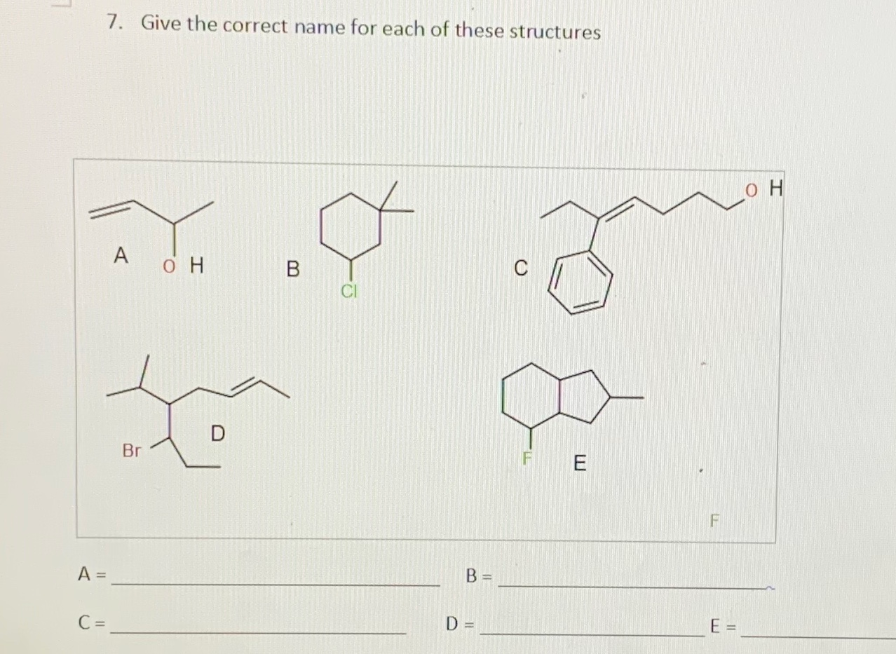 Solved 7. Give the correct name for each of these structures | Chegg.com