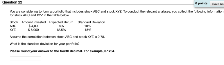 Solved Question 22 6 points Save An: You are considering to | Chegg.com