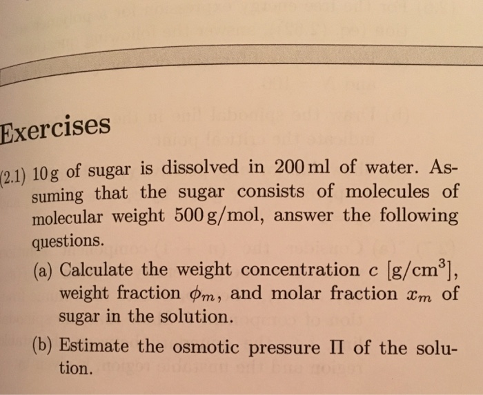 Solved Exercises 2.1) 10g of sugar is dissolved in 200ml of | Chegg.com