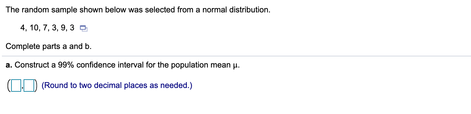 Solved The random sample shown below was selected from a | Chegg.com