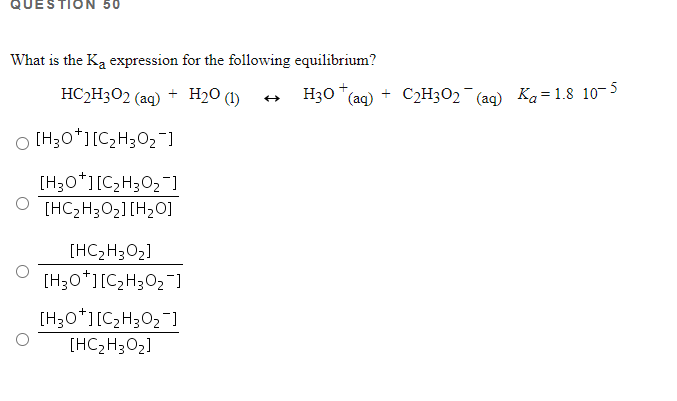 Solved QUESTION 50 What is the Ka expression for the | Chegg.com