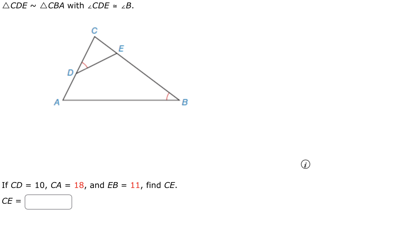 Solved CDE∼ CBA with ∠CDE≅∠B. If CD=10,CA=18, and EB=11, | Chegg.com