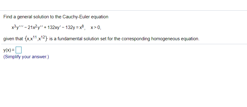 Solved Find a general solution to the Cauchy-Euler equation | Chegg.com