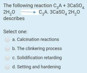 Solved The following reaction C,A+ 3CaSO4. 2H2O CZA. | Chegg.com