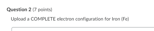 Solved Question 2 (7 points) Upload a COMPLETE electron | Chegg.com