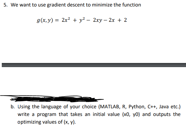 Solved 5. We Want To Use Gradient Descent To Minimize The | Chegg.com