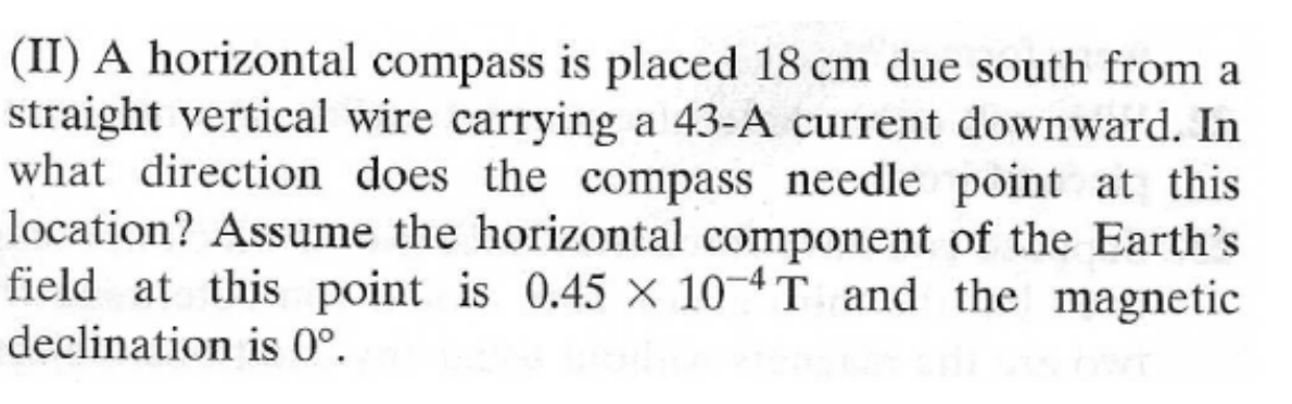 Solved (II) A horizontal compass is placed 18 cm due south | Chegg.com