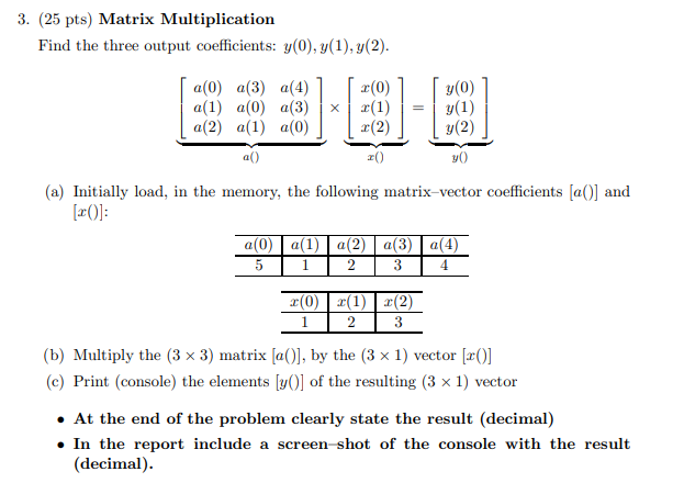Solved 3. (25 pts) Matrix Multiplication Find the three | Chegg.com