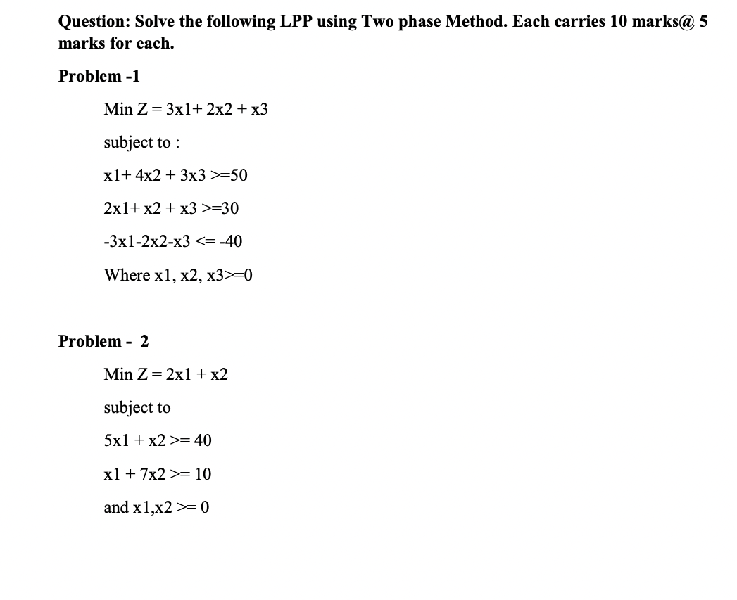 Solved Question: Solve The Following LPP Using Two Phase | Chegg.com