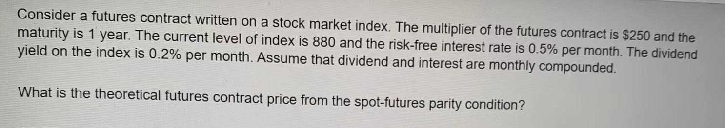 Solved Consider a futures contract written on a stock market | Chegg.com