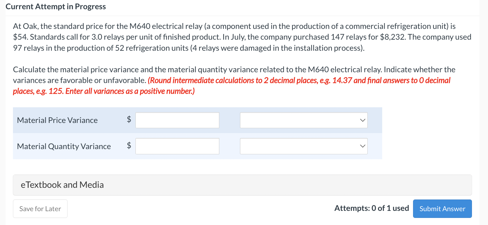 Solved At Oak, the standard price for the M640 electrical