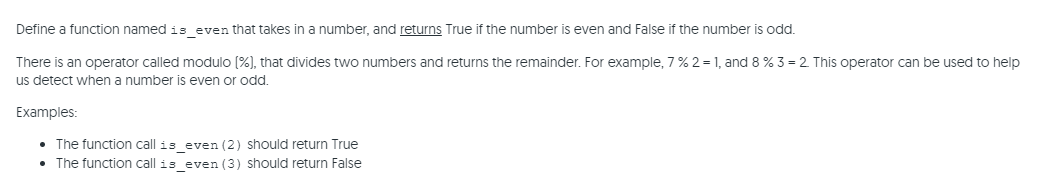 Solved Define a function named is_even that takes in a | Chegg.com