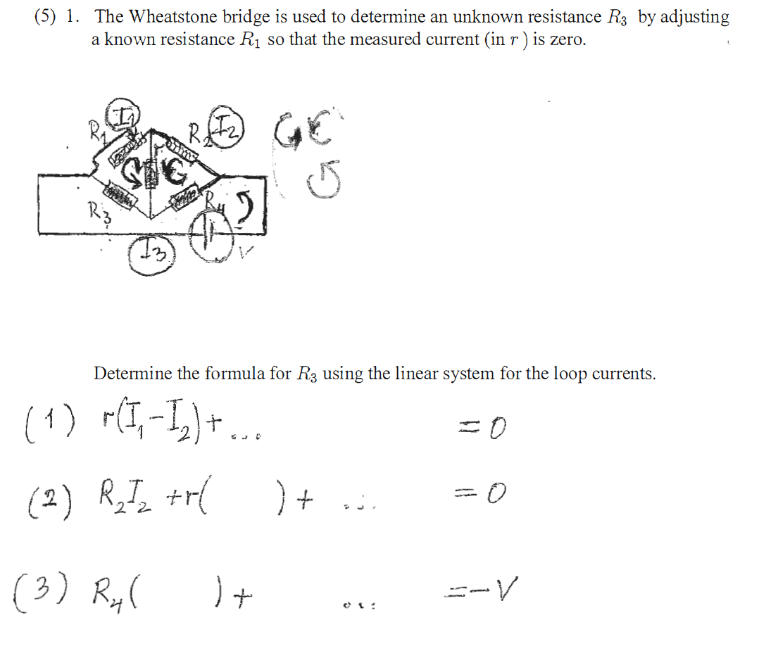 Solved (5) 1. The Wheatstone bridge is used to determine an | Chegg.com
