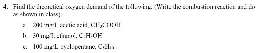 Solved Find the theoretical oxygen demand of the following: | Chegg.com