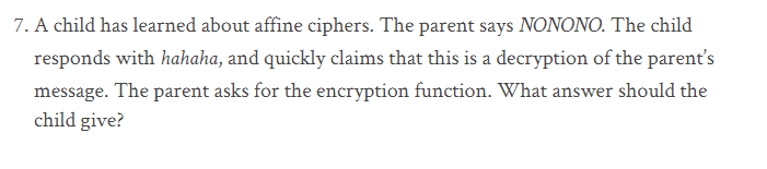 Solved 7. A child has learned about affine ciphers. The | Chegg.com