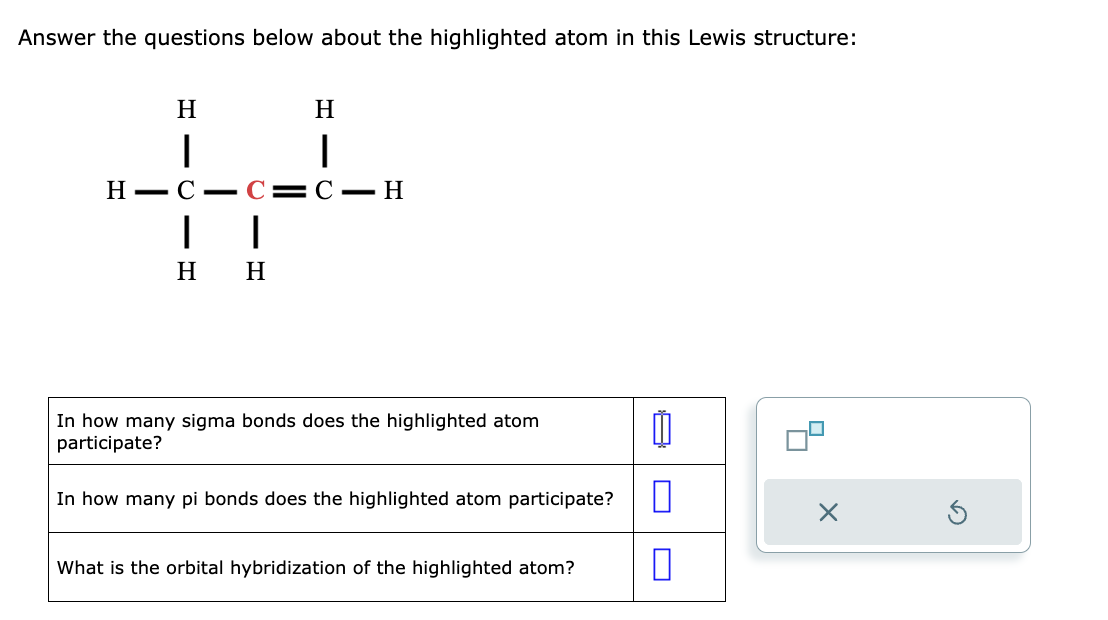 Solved Answer the questions below about the highlighted atom | Chegg.com