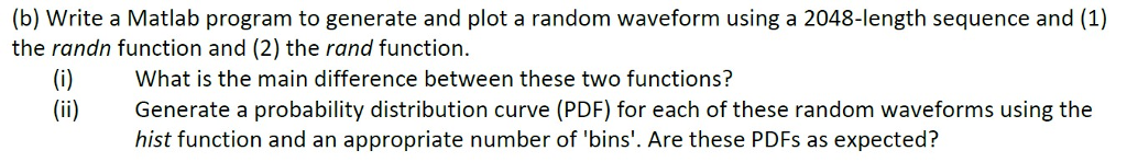 (b) Write a Matlab program to generate and plot a | Chegg.com