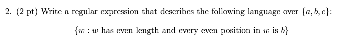 Solved 2. (2 pt) Write a regular expression that describes | Chegg.com