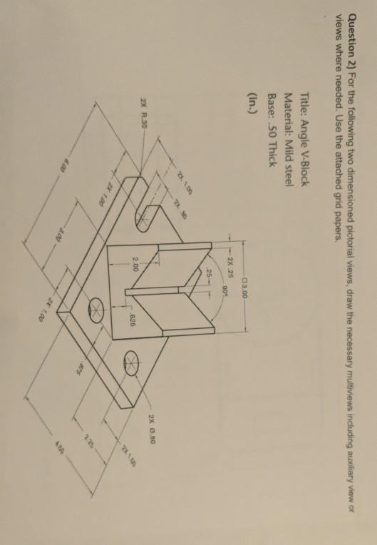Solved Question 2) For the following two dimensioned | Chegg.com