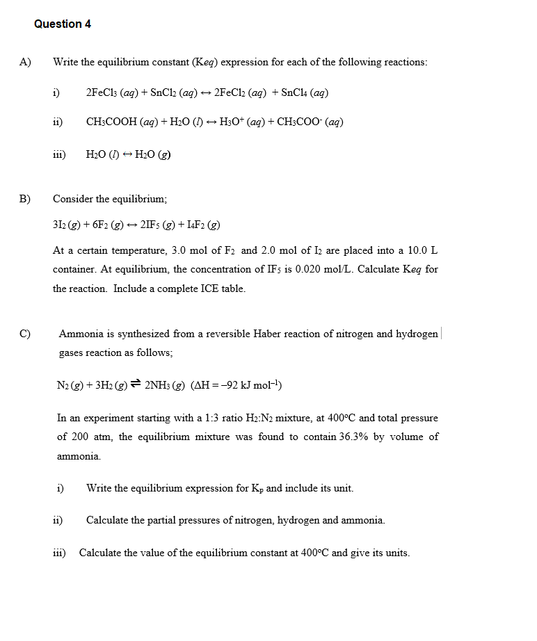 Solved Question 4 A) Write the equilibrium constant (Keq) | Chegg.com