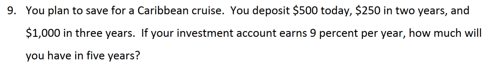 Solved 9. You plan to save for a Caribbean cruise. You | Chegg.com