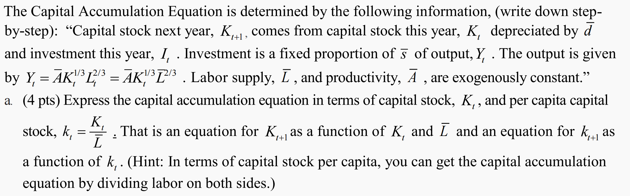 Solved The Capital Accumulation Equation is determined by | Chegg.com