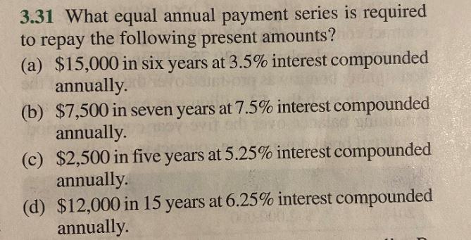 Solved 3.31 What Equal Annual Payment Series Is Required To | Chegg.com