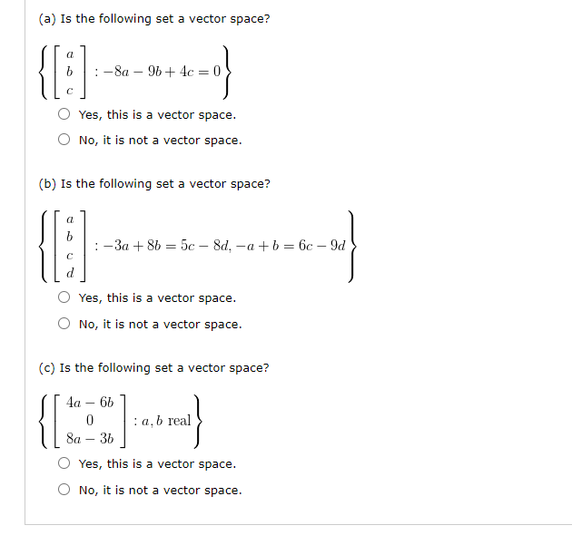 Solved (a) is the following set a vector space? {[: : -8a - | Chegg.com