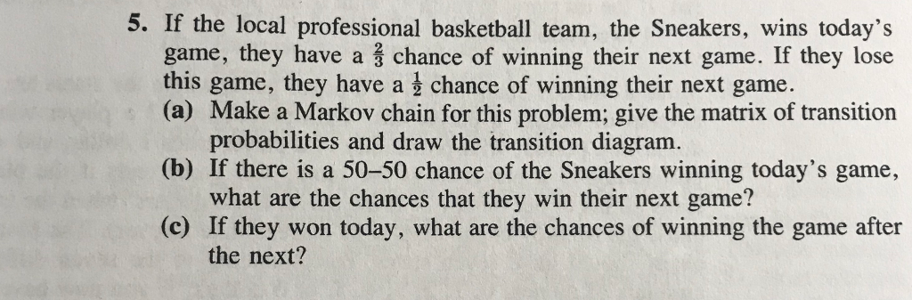 Solved 5. If the local professional basketball team, the | Chegg.com