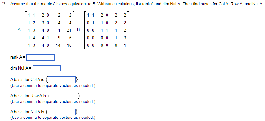 Solved Assume that the matrix A is row equivalent to B. Chegg