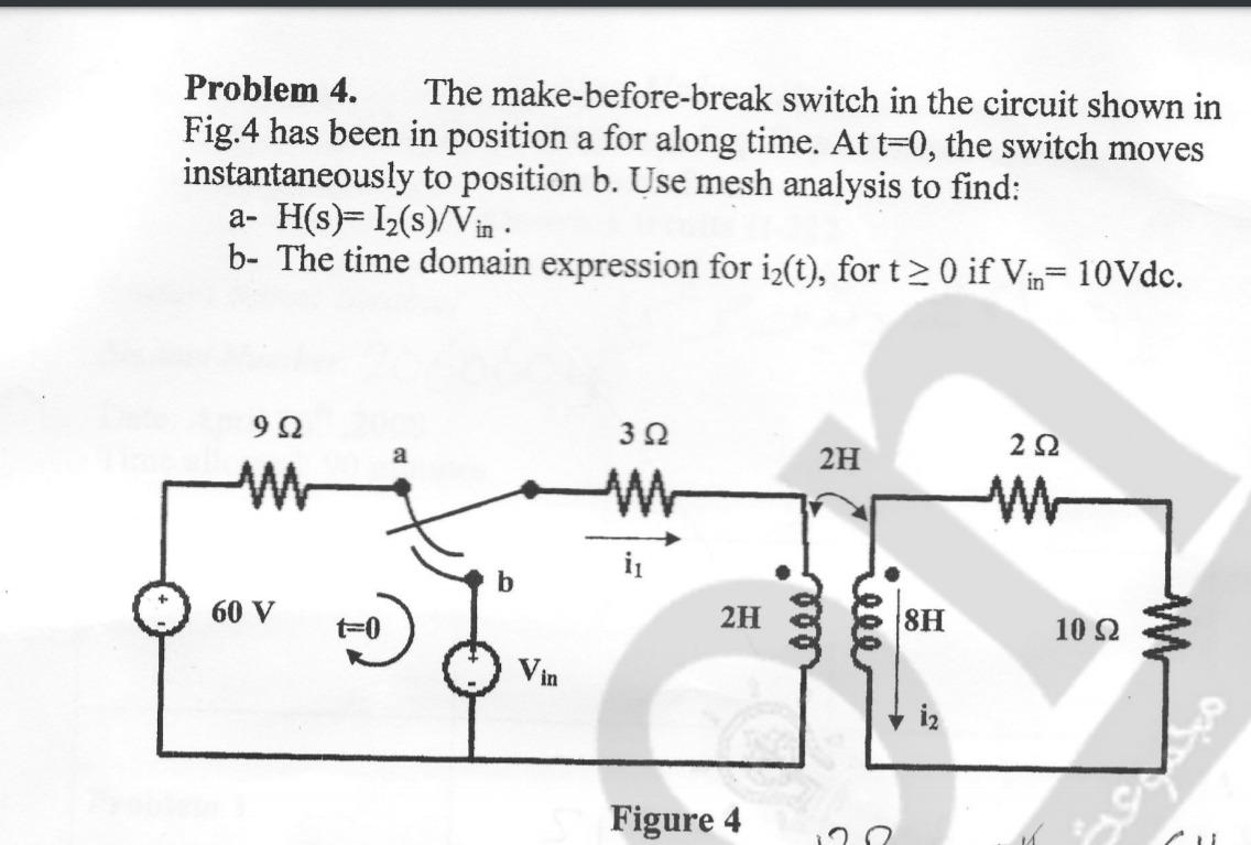 Solved Problem 4. The Make-before-break Switch In The | Chegg.com