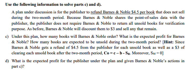 Use The Following Information To Solve Parts C An Chegg Com