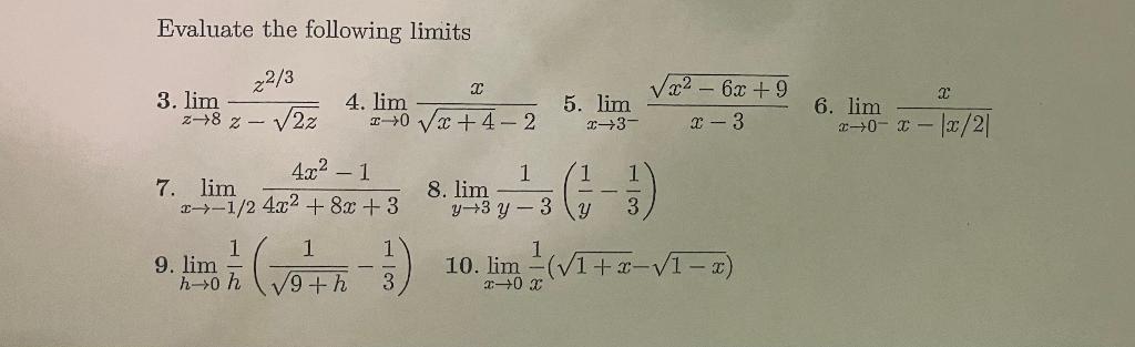 Solved Evaluate The Following Limits 3 Limz→8z−2zz2 3 4