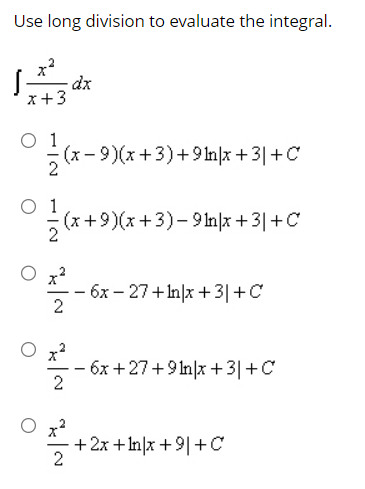 Solved Use long division to evaluate the integral. | Chegg.com