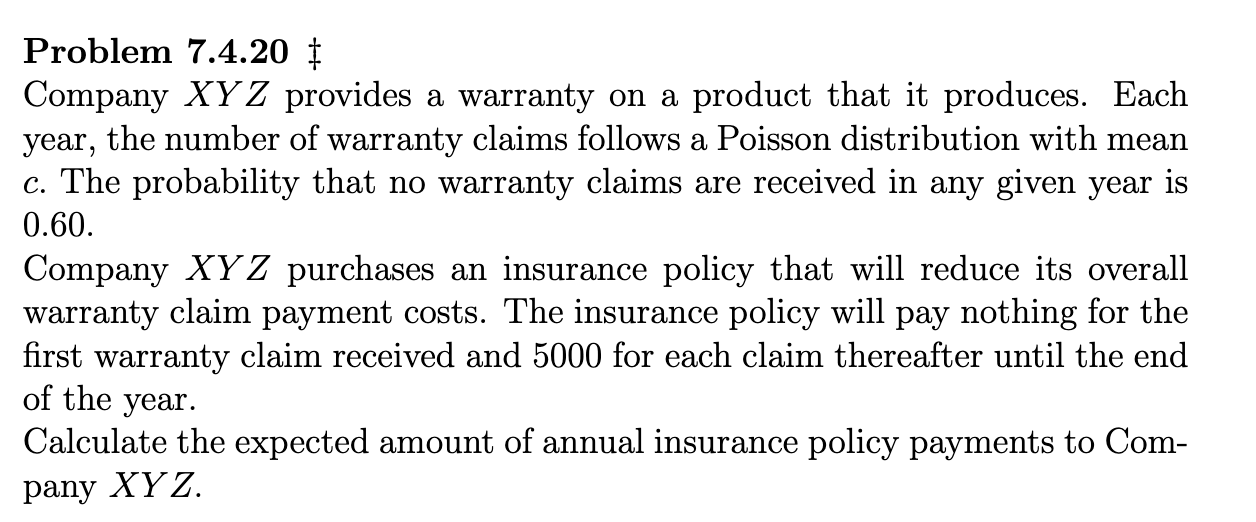 Solved Problem 7.4.20 ‡ Company XYZ provides a warranty on a