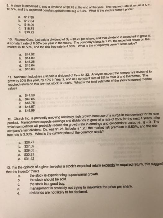 Solved 9. A stock is expected to pay a dividend of so.75 at