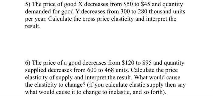 Solved 5) The price of good X decreases from S50 to $45 and | Chegg.com