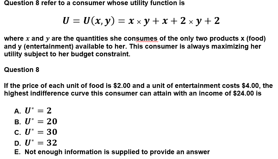 Solved Question 8 Refer To A Consumer Whose Utility Function | Chegg.com