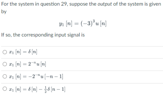 Solved For the system in question 29 , suppose the output of | Chegg.com