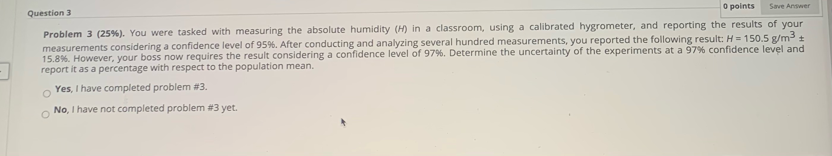 Solved O points Save Answer Question 3 Problem 3 (25%). You | Chegg.com