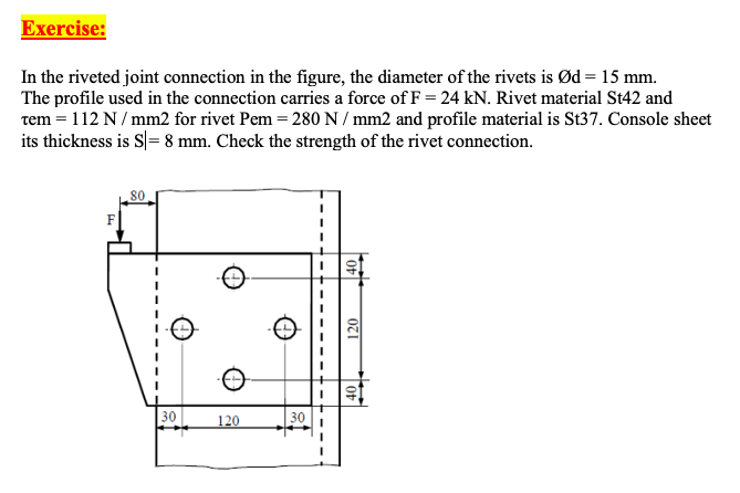 Solved Exercise: In the riveted joint connection in the | Chegg.com