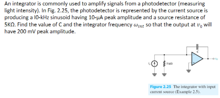 Solved An integrator is commonly used to amplify signals | Chegg.com