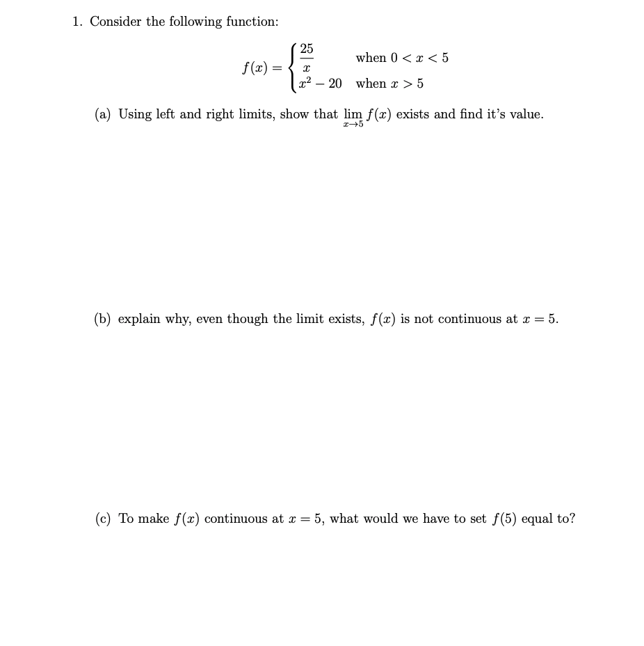 Solved 1. Consider the following function: 25 when 0