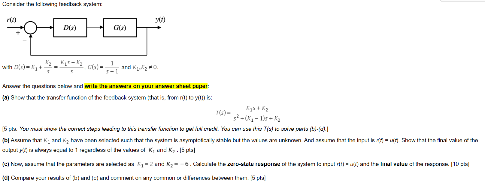 Solved Consider the following feedback system: r(t) + with | Chegg.com