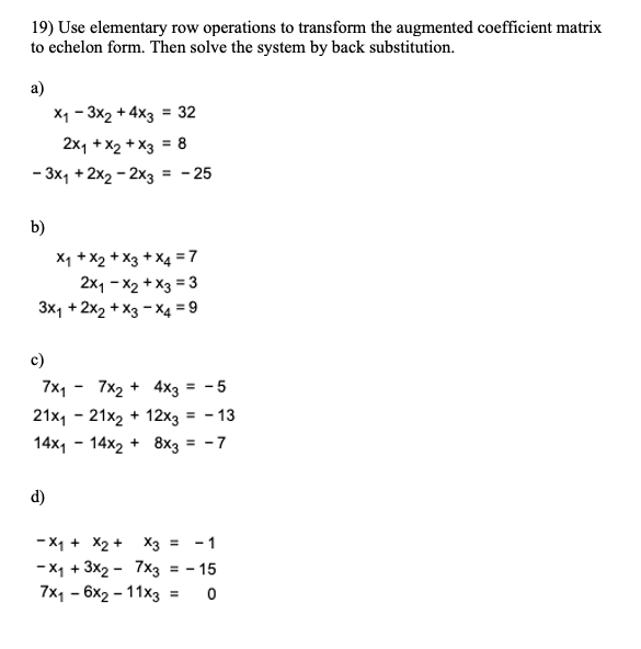 Solved 19) Use elementary row operations to transform the | Chegg.com