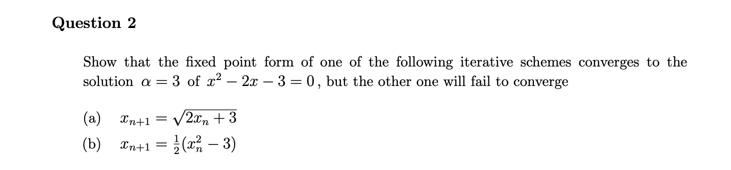 Solved Question 2 Show that the fixed point form of one of | Chegg.com