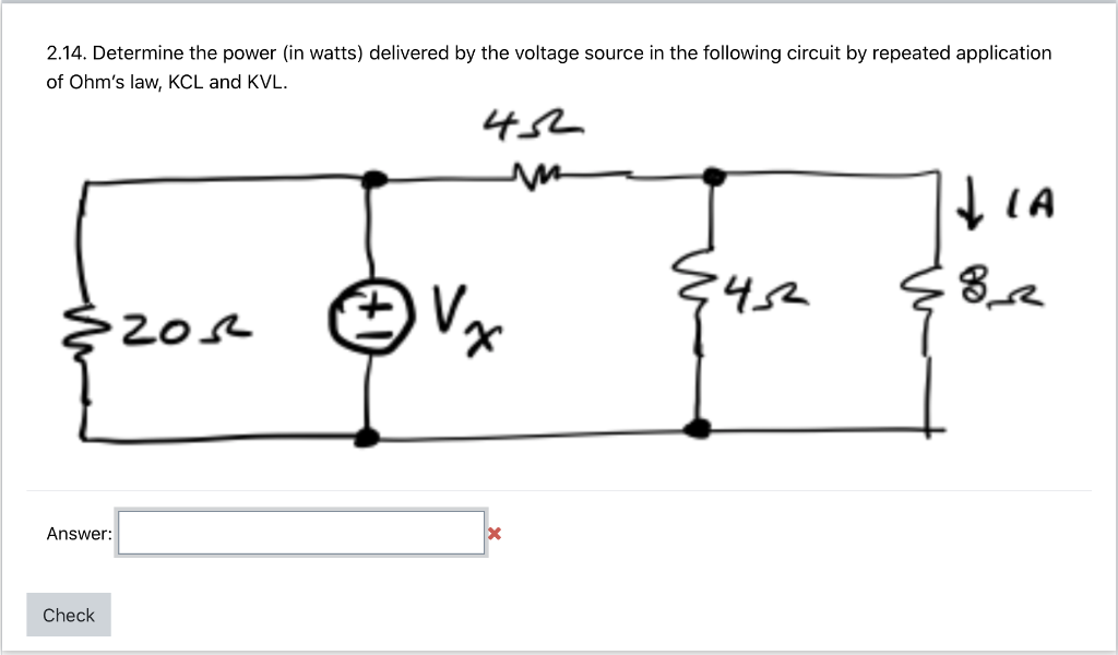 Solved 2.14. Determine the power (in watts) delivered by the