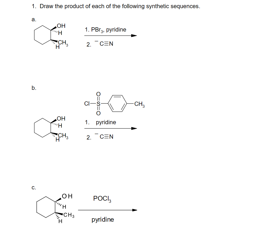 Solved 1. Draw the product of each of the following | Chegg.com
