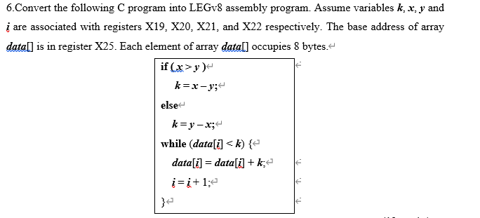 Solved 6. Convert The Following C Program Into LEGv8 | Chegg.com