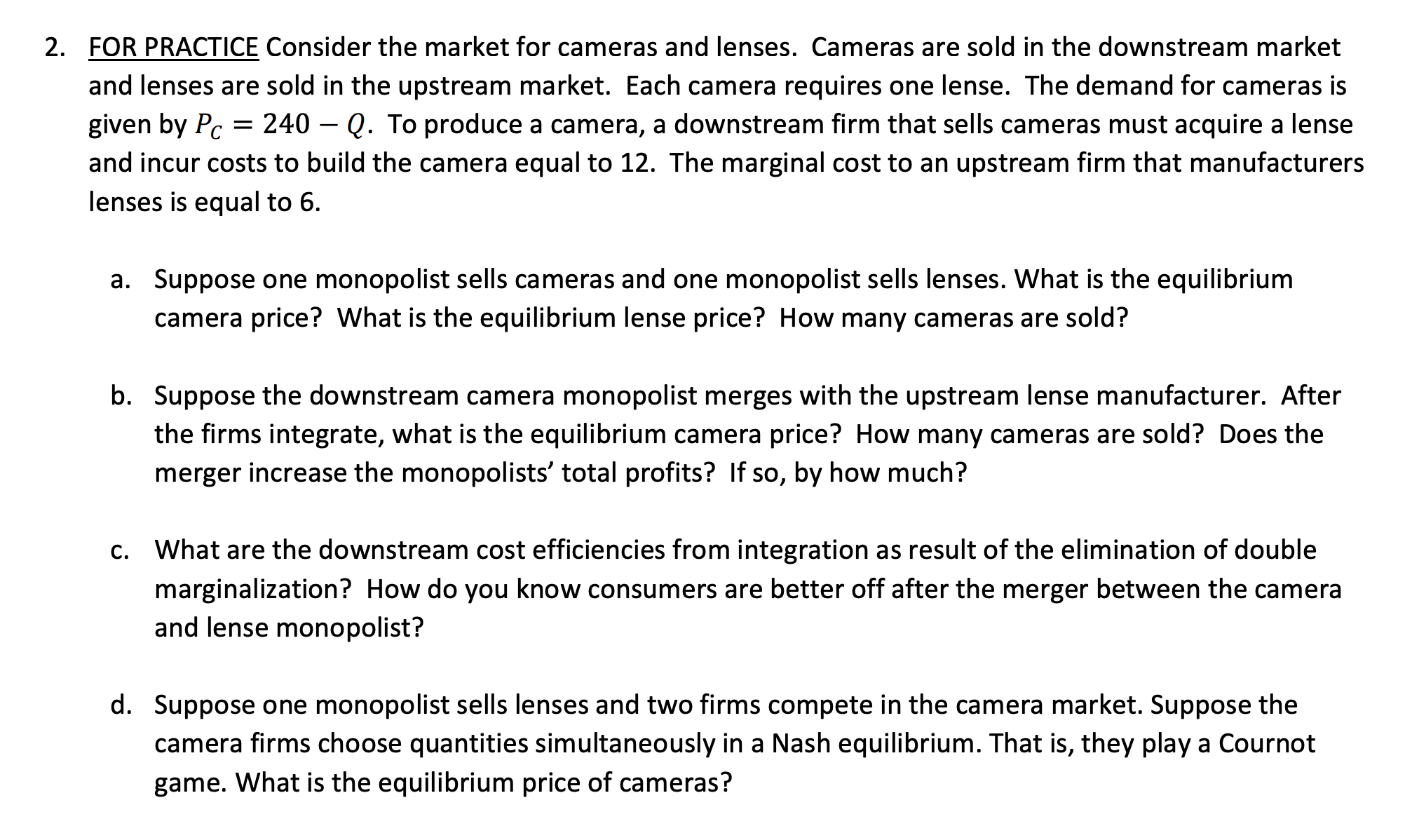 Solved FOR PRACTICE Consider the market for cameras and | Chegg.com